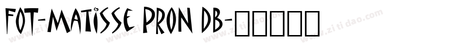 FOT-Matisse ProN DB字体转换